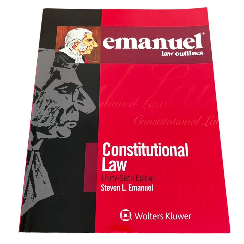 Emanuel Law Outlines Constitutional Law 36th Edition Steven L. Emanuel Textbook